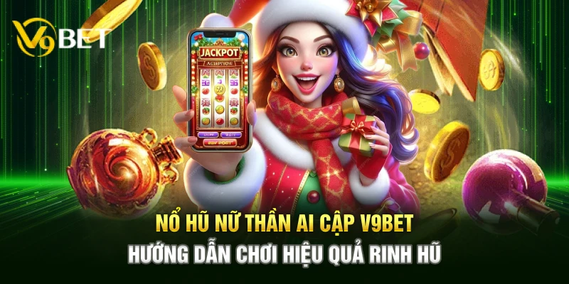 Nổ Hũ Nữ Thần Ai Cập V9bet mang đến hướng dẫn chơi hiệu quả để rinh hũ hấp dẫn, cơ hội nhận thưởng giá trị, trải nghiệm mượt mà trên mọi thiết bị.